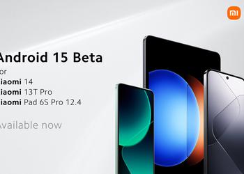 Xiaomi 14, Xiaomi 13T Pro и Xiaomi Pad 6S Pro получили бета-версию Android 15