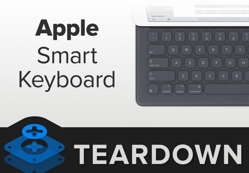 Клавиатура Apple Smart Keyboard для iPad Pro абсолютно неремонтопригодна