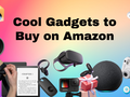 post_big/Cool_Gadgets_to_Buy_on_Amazon.png