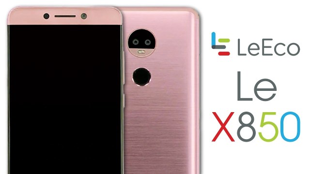 LeEco Le X850 со Snapdragon 821 представят 11 апреля по цене от $260
