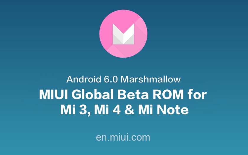 Вышла MIUI Global Beta на Android 6.0 для смартфонов Xiaomi Mi3, Mi4 и Mi Note