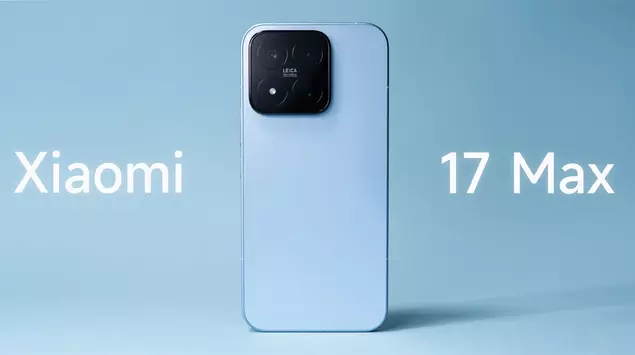 Xiaomi 17 Max: 8,000 mAh battery, ...