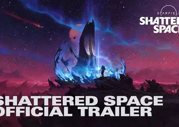Состоялся показ первого трейлера сюжетного расширения Shattered Space для Starfield: геймерам предстоит предотвратить угрозу галактического масштаба