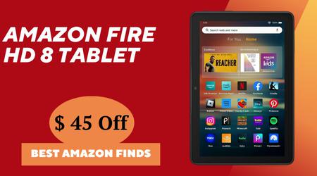 Amazon Fire HD 8 Tablet - Now $45 Discount!