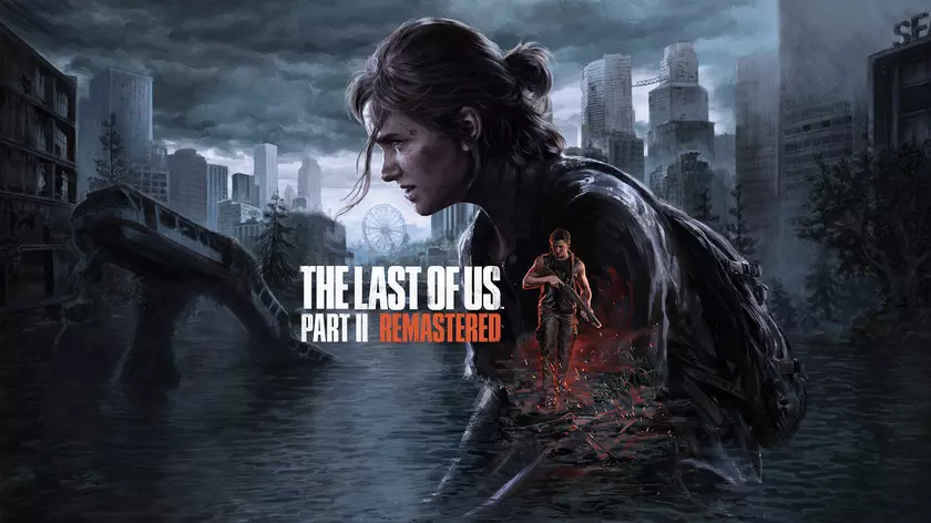 The Last of Us Part II: Что ждать от ремастера любимой игры