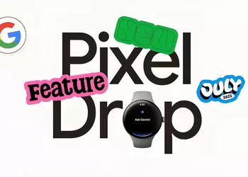 Смартфоны, планшеты и часы Google станут еще умнее: анонсирован июльский Pixel Drop