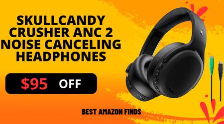 Skullcandy Crusher ANC 2 Noise Canceling Headphones - $95 Off Limited Time Deal!