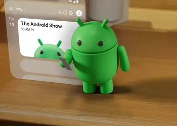 Google анонсировала The Android Show — мероприятие, посвященное новинкам популярной операционной системы
