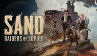 Амбициозный украинский шутер SAND: Raiders of Sophie сегодня не выйдет — его экстренно перенесли и выпустят в формате раннего доступа