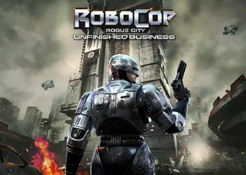 Брутальный шутер RoboCop: Rogue City получит самостоятельное дополнение Unfinished Business
