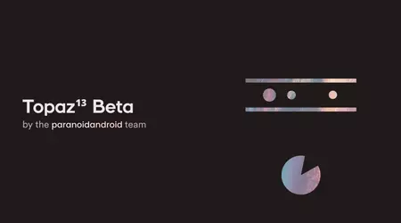 Paranoid Android has released the first Topaz firmware based on the Android 13 operating system - it is only available for three Google smartphones and Nothing