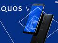 Sharp AQUOS V: IPS-дисплей на 5.93 дюйма, чип Snapdragon 835, двойная камера на 13 Мп и ценник в $230