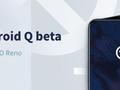 Стандартная модель OPPO Reno получила бета-версию ОС Android Q