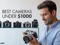 post_big/best-cameras-under-1000.jpg
