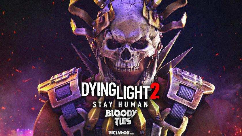 Tylko jeden przeżyje! Zwiastun premierowy ujawniony i nowe szczegóły dotyczące dodatku Bloody Ties do Dying Light 2: Stay Human