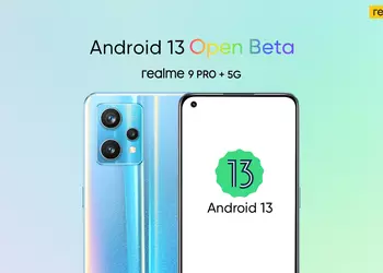 realme released a beta version of Android 13 for realme 9 Pro and realme 9 Pro+
