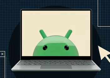 Google готовит конкурента MacBook: компания разрабатывает первый ноутбук на Android