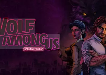 The Wolf Among Us Remastered выйдет в конце октября с улучшенной графикой и нуарным режимом — представлен новый трейлер