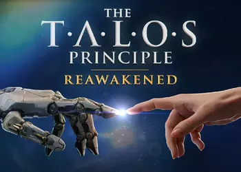 “Больше, чем простой ремастер”: философская головоломка The Talos Principle получит переиздание Reawakened на Unreal Engine 5