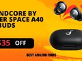 post_big/Soundcore_by_Anker_Space_A40_Earbuds_1.jpg