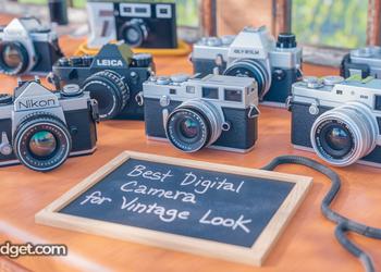 Best Digital Camera for Vintage Look