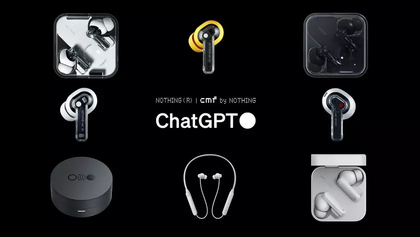 Nothing Ear (1), Nothing Ear (stick), Nothing Ear (2), CMF Neckband Pro и CMF Buds Pro получили интеграцию с ChatGPT