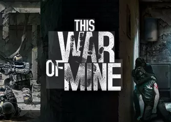 11 bit переосмыслит This War of Mine: самая антивоенная игра получит новую жизнь с глубокими нововведениями