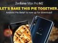 Asus выпустил Android Pie Beta для смартфона ZenFone Max Pro M2