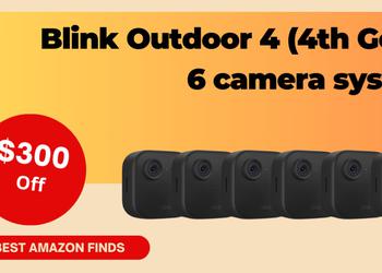 Blink Outdoor 4 (4th Gen) 6 camera system - $300 OFF Now!