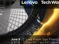 Смотрим трансляцию Lenovo Tech World 2016 в прямом эфире