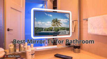 Best Mirror TV for Bathroom