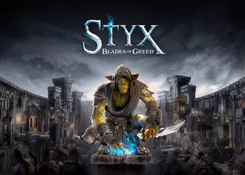 Этот Гоблин не разочарует: стелс-экшен Styx: Blades of Greed получил лучшие оценки в серии