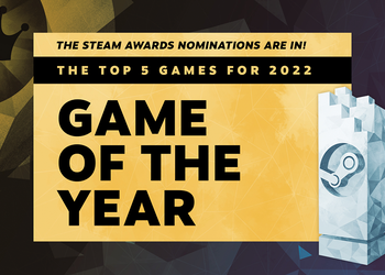Valve ha presentato tutte le 11 nomination per la cerimonia degli Steam Awards, tra cui: "Gioco dell'anno", "Miglior storia", "Miglior colonna sonora" e altre.