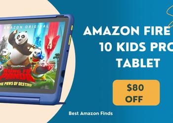 Amazon Fire HD 10 Kids Pro Tablet - NOW $80 OFF!