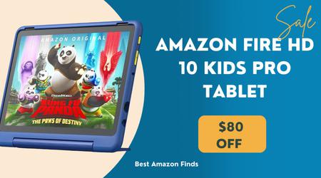 Amazon Fire HD 10 Kids Pro Tablet - NOW $80 OFF!