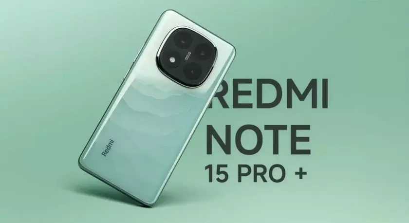 Redmi Note 15 Pro+: ¿Qué novedades trae el último lanzamiento de Xiaomi?