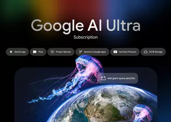 Google анонсировала AI Ultra план за $250 с YouTube Premium и 30 ТБ облачного хранилища