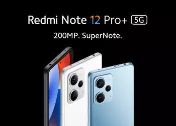 Redmi Note 12 Pro+ with 200 MP camera, 120 W charger for $315