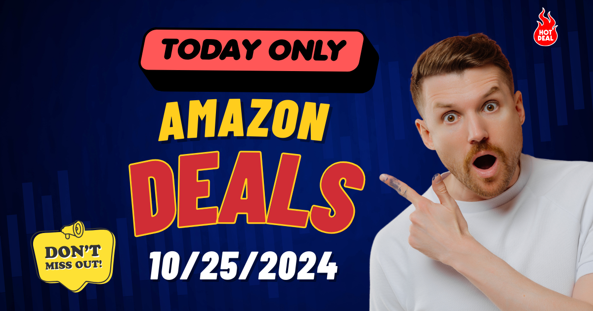 Today's Hot Amazon Deals – 10/25/2024