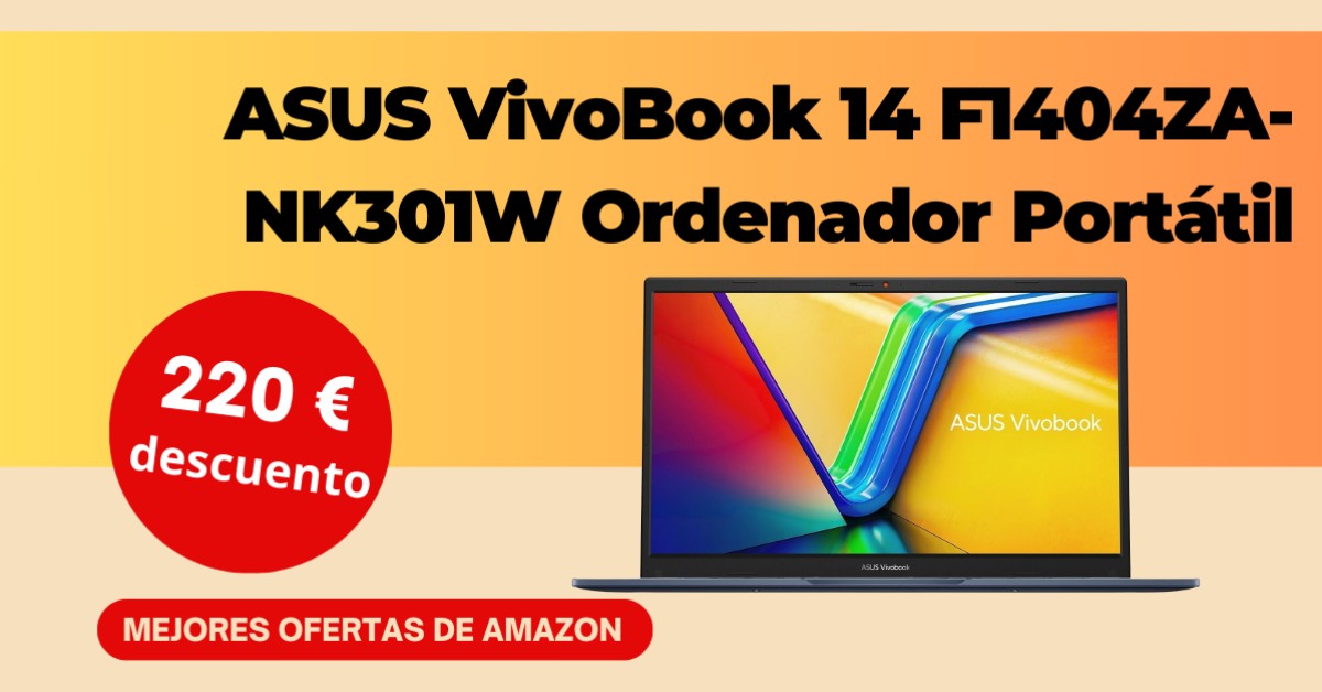 Portátil ASUS VivoBook 14 F1404ZA-NK301W con 220€ de descuento¡No te lo pierdas!