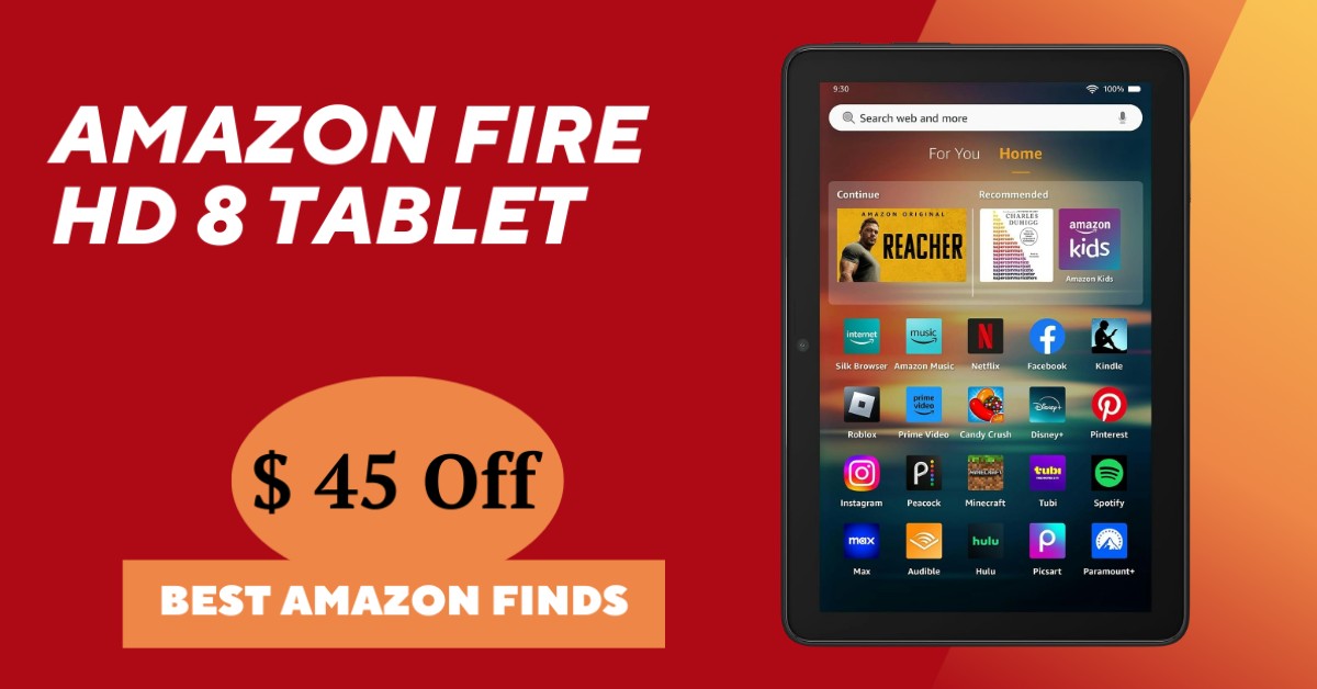 Amazon Fire HD 8 Tablet - Now $45 Discount!