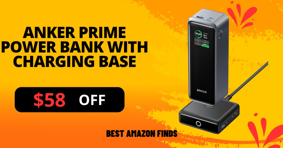 Anker Prime Power Bank with Charging Base - Big Deal Now - $58 Off!