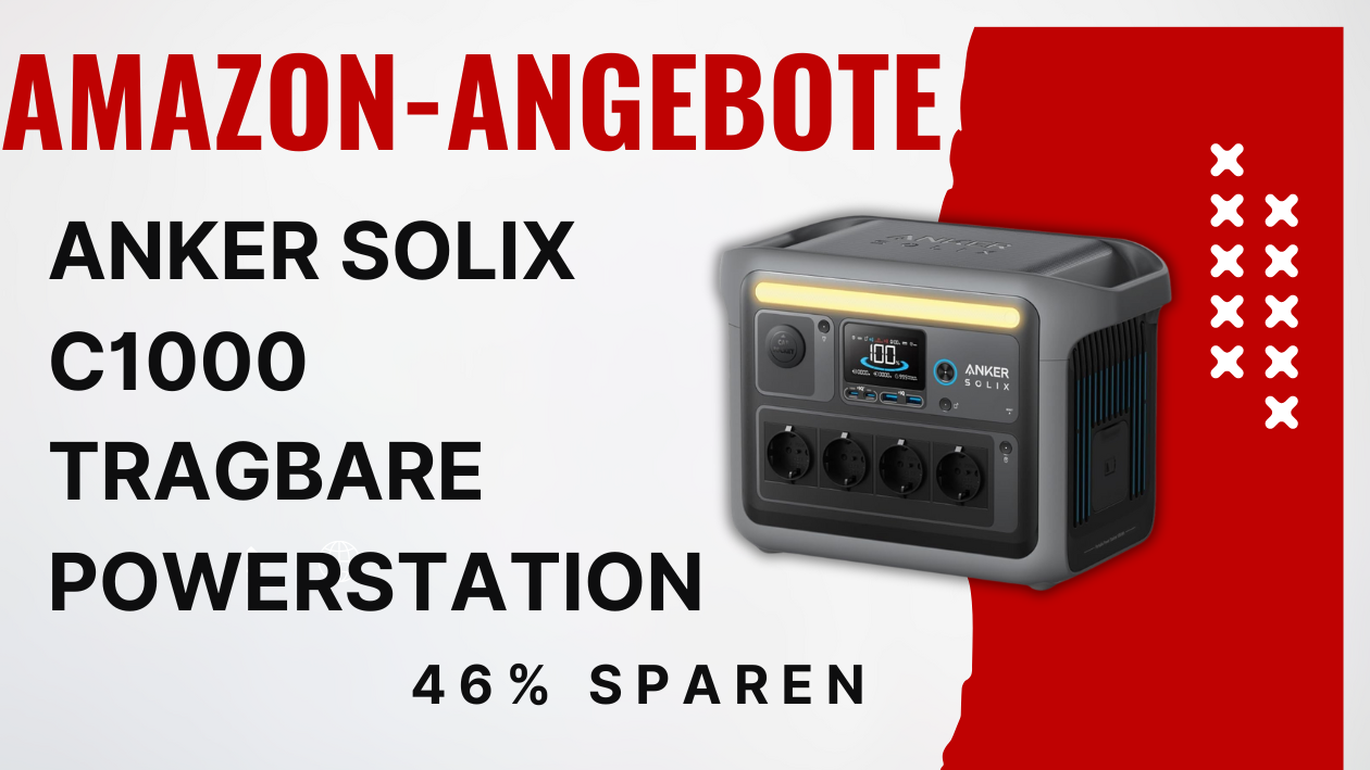 Anker SOLIX C1000 Portable Powerstation – Jetzt 550€ günstiger!