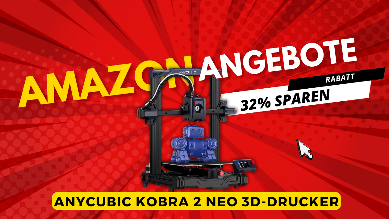 Sonderangebot entdecken: Anycubic Kobra 2 Neo zu unschlagbaren Preisen