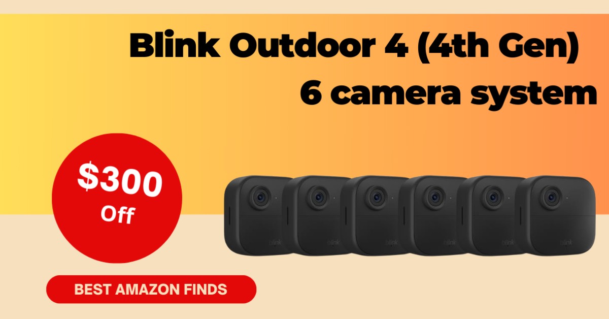 Blink Outdoor 4 (4th Gen) 6 camera system - $300 OFF Now!