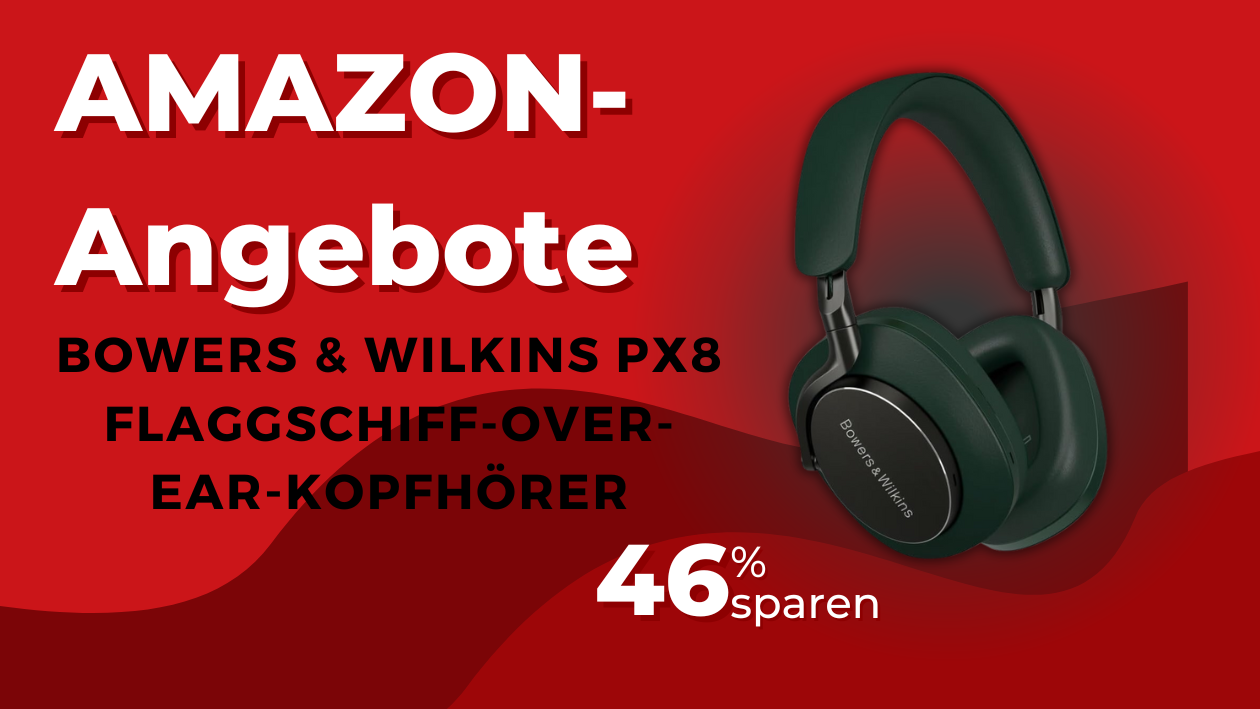 Jetzt sparen beim Kauf von Bowers & Wilkins PX8 mit neuen Rabatt-Angeboten!