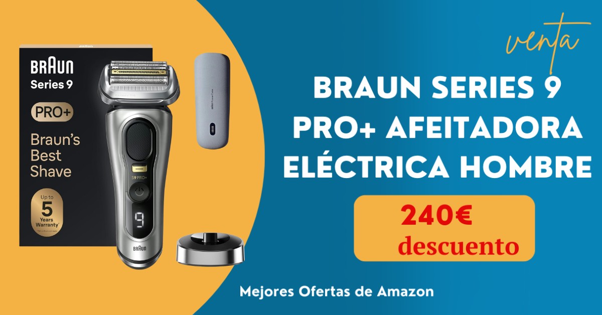 Braun Series 9 Pro+ Afeitadora Eléctrica Hombre  descuento de 240€!