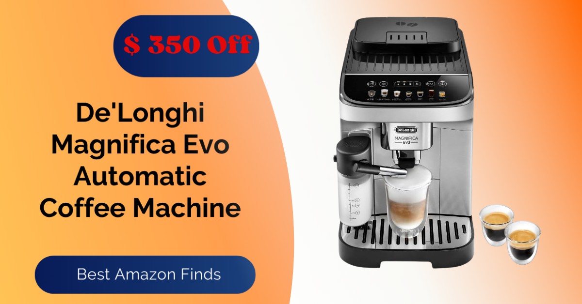 De'Longhi Magnifica Evo Automatic Coffee Machine - Limited $350 Off!