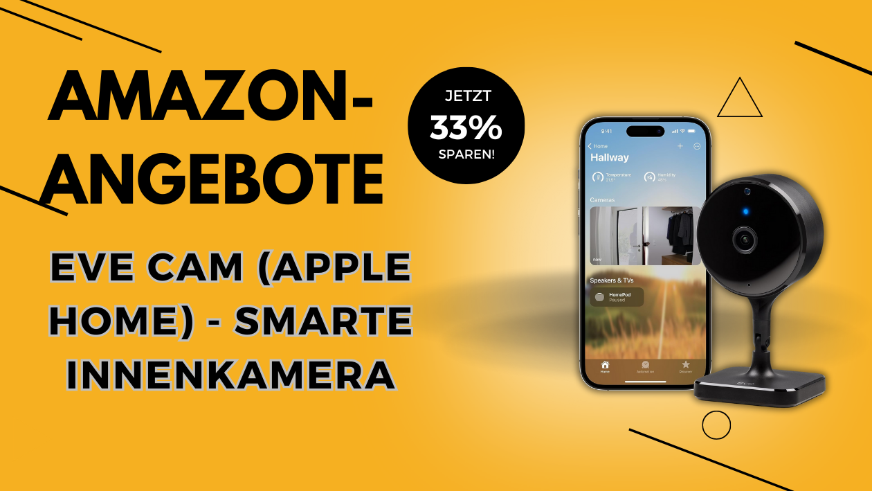 Eve Cam: Smarte Sicherheit für Apple-Fans – 33% Rabatt!