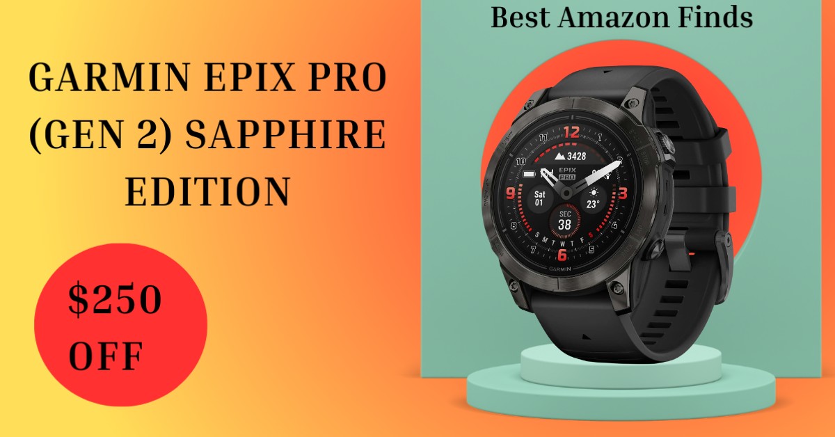 Garmin epix Pro (Gen 2) Sapphire Edition -  $250 Discount!Don't miss it!